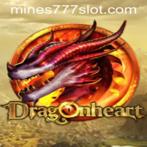 Exploring DragonHeart: The Exciting New Game Featuring Mines 777